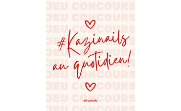 Jeu Concours #KazinailsAuQuotidien